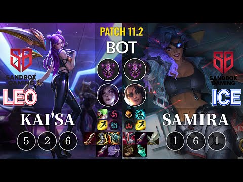 SB Leo Kai'Sa vs SB.A Ice Samira Bot - KR Patch 11.2