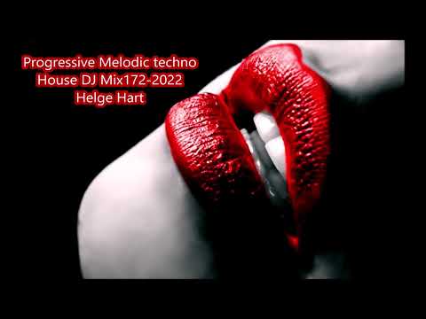 Progressive Melodic techno House DJ Mix172 2022 Helge Hart