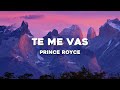 Prince Royce - Te Me Vas (Letra/Lyrics)