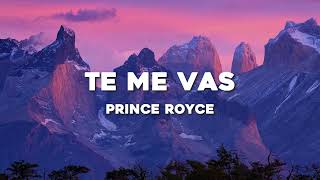 Prince Royce - Te Me Vas (Letra/Lyrics)