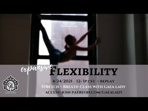 Expansive Flexibility - Stretch Class for Anyone