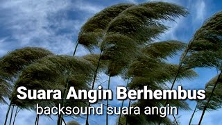 Download lagu BACKSOUND SUARA ANGIN SEPOI-SEPOI MENYEJUKKAN mp3