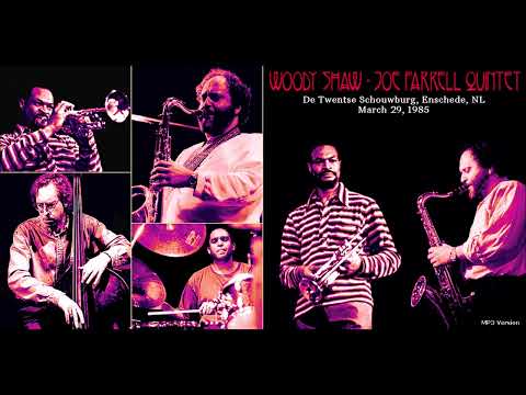 The Woody Shaw-Joe Farrell Quintet Live in Enschede, The Netherlands - 1985 (audio only)