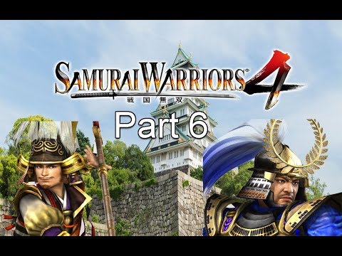 Samurai Warriors 4 Story Mode|Legend of a Land United Part 6
