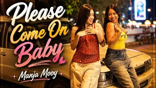 Download lagu Manja Mooy - Please Come On Baby( MUSIC VIDEO) mp3