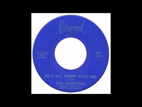 The Mirettes - Hes Alright With Me - Mirwood