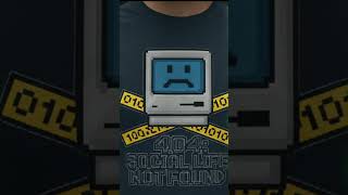 404: Social Life Not Found