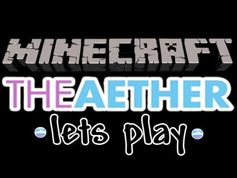 The Aether Mod - Episode 1 - A New World