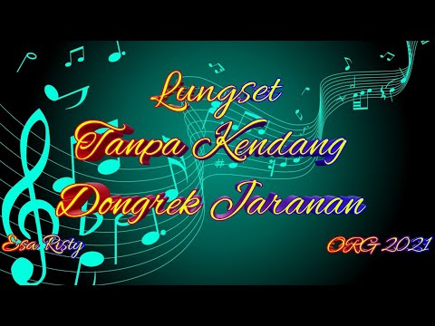 Lungset_-_Esa Risty _ Tanpa Kendang _ Dongkrek _ Jaranan