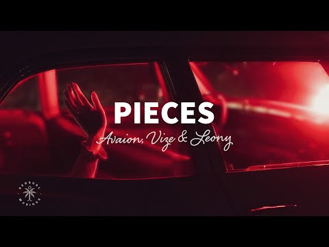 AVAION, VIZE & Leony - Pieces (Lyrics)