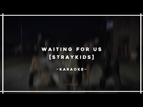 StrayKids - "Waiting for us" || karaoke with easy lyrics