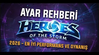 Heroes of the Storm Ayar Rehberi 2026 – En İyi Performans ve Oynanış