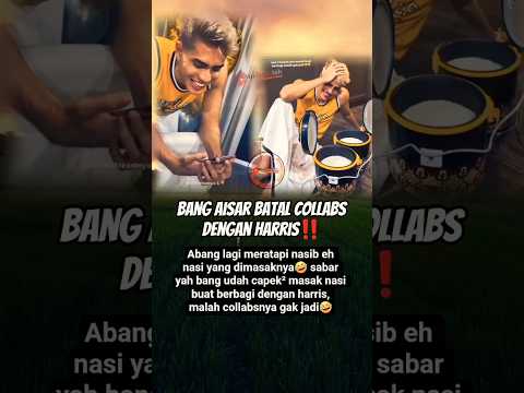 bang aisar batal collabs dengan harris #aisarkhaled #aisar