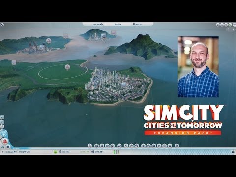 Sim City:  Cities of Tomorrow | Producer walkthrough