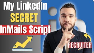 How To Get The Best Response Rate On LinkedIn: My LinkedIn InMail Strategy and Script As A Recruiter
