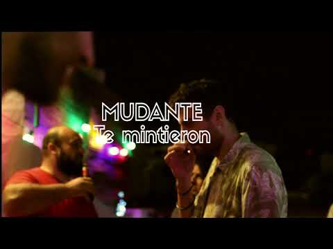 Mudante - Te mintieron
