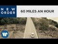 New Order  - 60 Miles An Hour (Official Music Video)