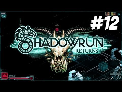 Shadowrun Returns [Part 12] - The Mystery of Silas Forsberg