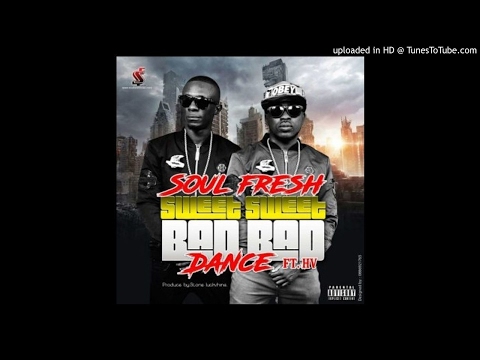Soul Fresh Feat. HV - Sweet Bad Dance (NEW MUSIC 2017)