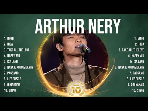 Arthur Nery Top Tracks Countdown ???? Arthur Nery Hits ???? Arthur Nery Music Of All Time