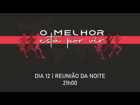 Convenção de Fé 2024 | Reunião da Noite | 12Ago