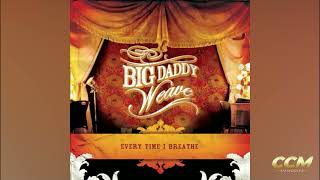 Big Daddy Weave - Let It Rise (Album Version Edit)