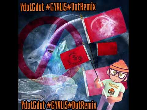 YdotGdot “Gyalis” #DotRemix (Official Audio)