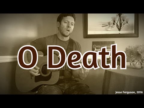 O Death