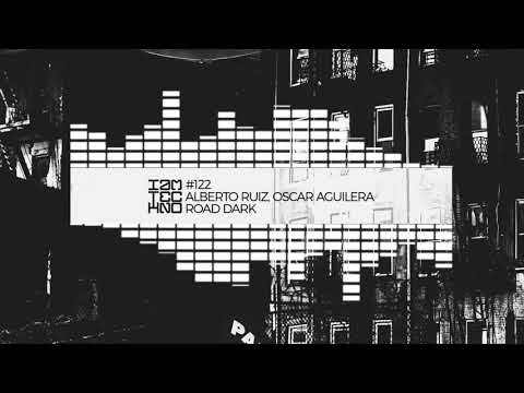 IAMT122 Alberto Ruiz, Oscar Aguilera - Road Dark (Original Mix)