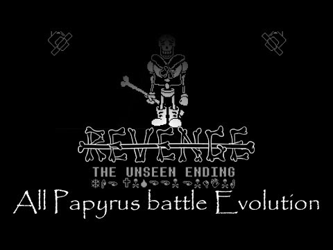 REVENGE the unseen ending "New version" All papyrus battle Evolution[2016~2018]