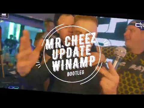 Mr.Cheez - Update (Winamp Bootleg) 2024