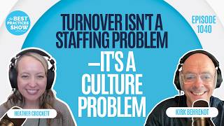 1040: Turnover Isn't a Staffing Problem—It's a Culture Problem - Heather Crockett