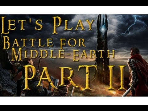 Let's Play LOTR: The Battle For Middle-Earth - Part 2