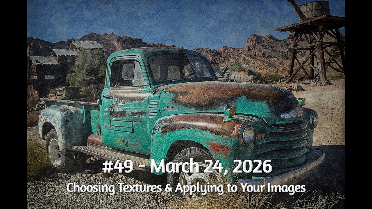 2026 03 24 Choosing Textures & Applying to Your Images