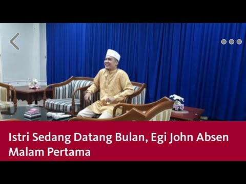 EGI JOHN ABSEN MALAM PERTAMA