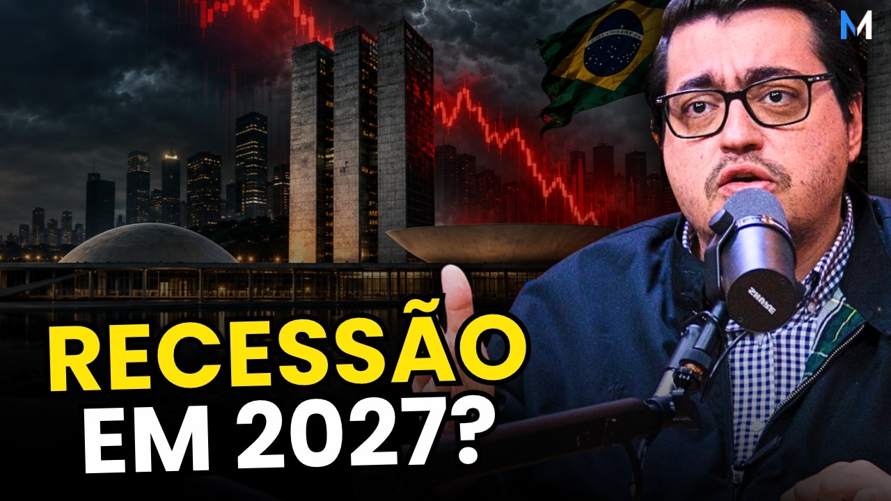 BRASIL PODE ENTRAR EM RECESSÃO EM 2027?