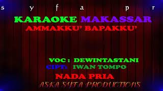 Download lagu Karaoke Makassar Ammakku`Bapakku || Dewin tastani / mp3 Download lagu Karaoke Makassar Ammakku`Bapakku || Dewin tastani / mp3
