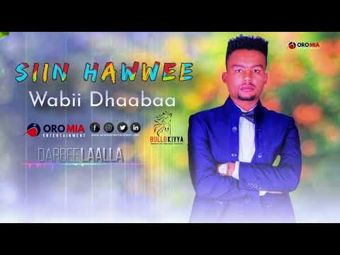 Wabii Dhaabaa ||SIIN HAWWEE|| New Oromo Music HD 2022