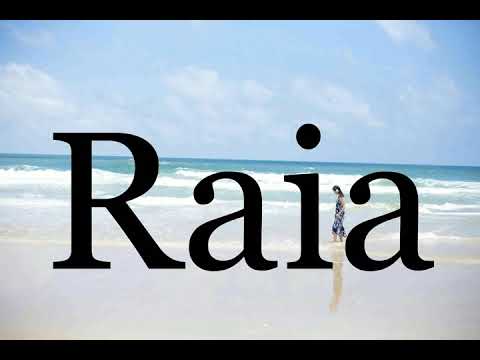 How To Pronounce Raia🌈🌈🌈🌈🌈🌈Pronunciation Of Raia