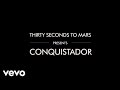 Thirty Seconds To Mars - Conquistador (Lyric Video ...