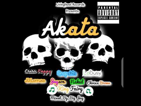 (AKATA)_Criss pappy x Snapchiz x Labusy x JD larruso x Jayson x Naked x Chrixx Brown x King Fairy