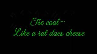Tre cool~Like a rat does cheese (lyrics)