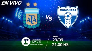 ARGENTINA VS HONDURAS - EN VIVO - AMISTOSO INTERNACIONAL