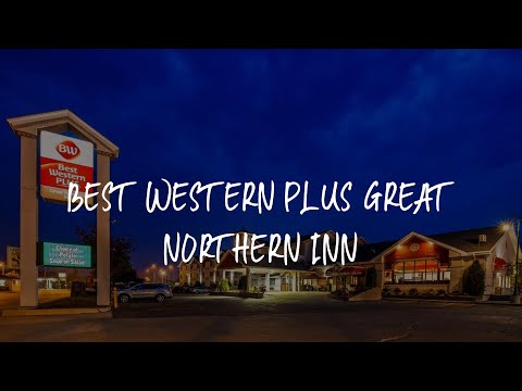 Best Western Plus Great Northern Inn Review - Havre , United States of America