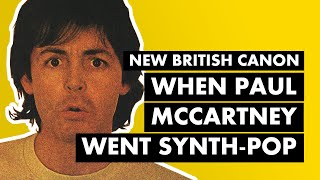 When Paul McCartney Went Synth-Pop [&quot;Temporary Secretary&quot;] | New British Canon