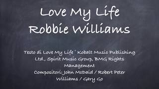 Love My Life-Robbie Williams Lyrics