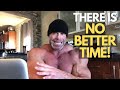 There is NO Better Time - NO Better Way - BUT To Do What You Have To Do!