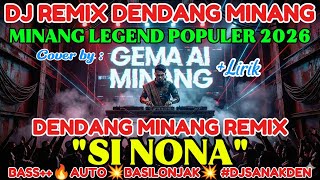 Download lagu DJ REMIX MINANG🔥SI NONA🔥DENDANG MINANG POPULER TERBARU 2026🔥 🔊BASS  🔥 AUTO💥BASILONJAK💥 #DJSANAKDEN mp3