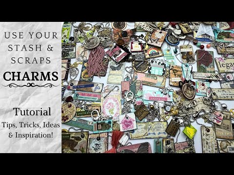 Junk Journal Charms & Dangles Made from Scraps Tutorial Ideas Inspiration Tips Tricks Up-cycle