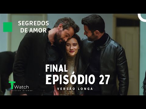 Segredos de Amor Episódio 27 FINAL (VERSÃO LONGA) (Dublagem em Português) - Kimse Bilmez